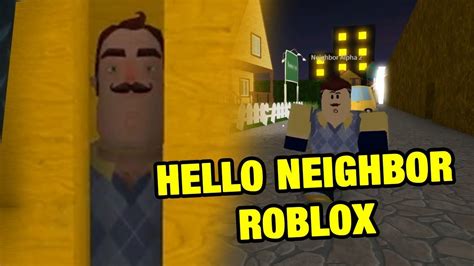 Roblox Hello Neighbour Game Alpha 1 2 Check The Desc Youtube