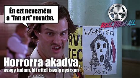 Horrorra Akadva Avagy Tudom Kit Ett L Tavaly Ny Rson R Viden