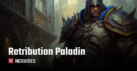 Hardcore Retribution Paladin Guide | HC Guides