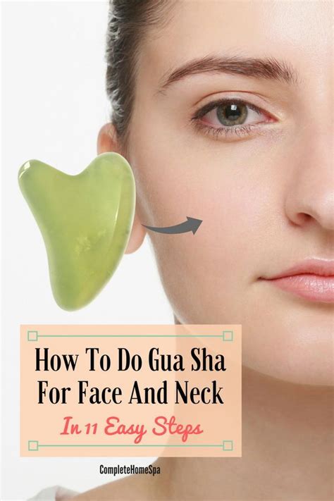 How To Do Gua Sha For Face And Neck In 11 Easy Steps Completehomespa