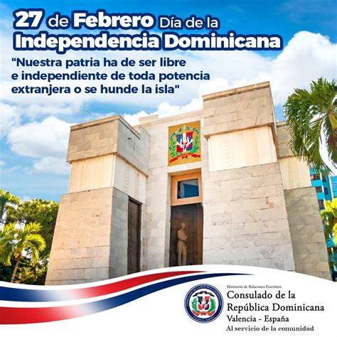 27 De Febrero ¡hoy Celebramos El 175 Aniversario De Nuestra Independencia Nacional Consulado