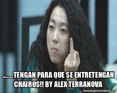 Meme Personalizado Tengan Para Que Se Entretengan Chairos