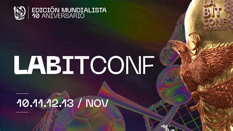 LABITCONF arranca el encuentro más esperado por la comunidad cripto