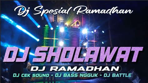 DJ SHOLAWAT FULL ALBUM DJ TERBARU PERSIAPAN RAMADHAN DJ VIRAL