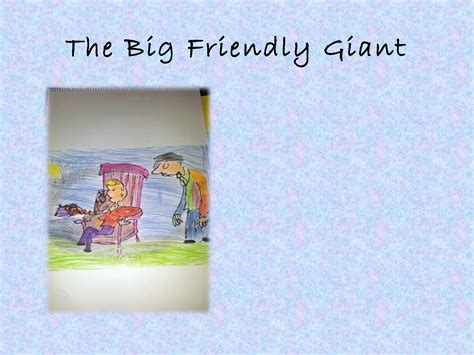 Big Friendly Giant 6
