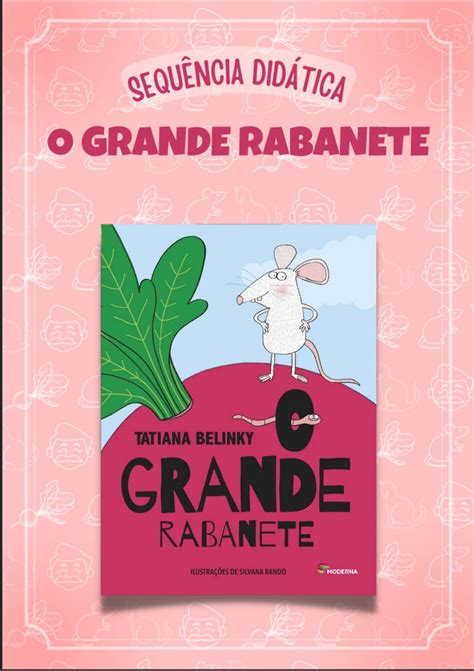 Sequência Didática O grande rabanete Educação Criativa