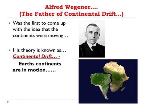 PPT - Alfred Wegener…. (The Father of Continental Drift…) PowerPoint Presentation - ID:2734119