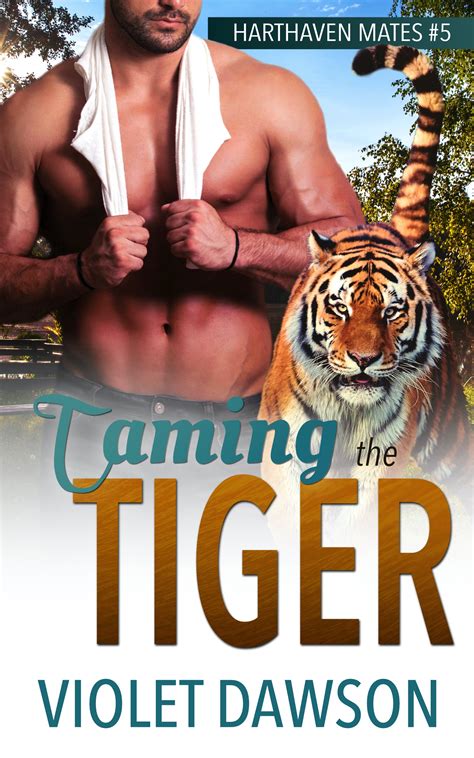 Taming the Tiger (Harthaven Mates #5) by Violet Dawson | Goodreads