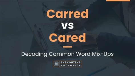 Carred vs Cared: Decoding Common Word Mix-Ups