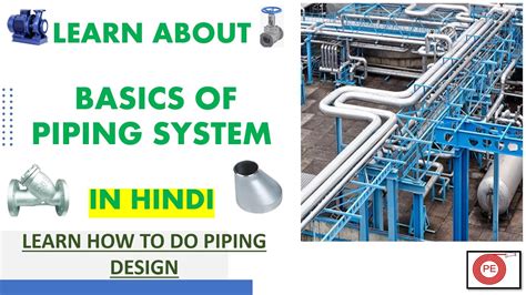 Basics Of Piping System Process Piping Engineering How To Become A