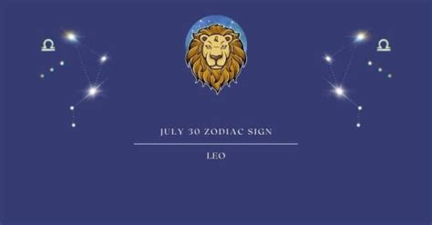 July 30 Zodiac Sign | What Zodiac Sign is July 30th