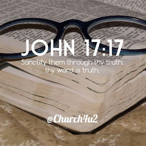 John 17 17 Sanctify Them Through Thy Truth Thy Word Is Truth View On