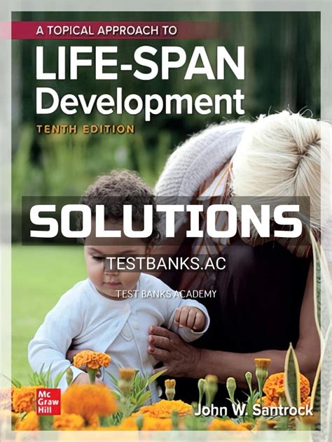 Solutions Manual For Topical Approach To Lifespan Development Th