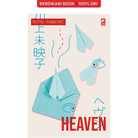 Berdikari Book PastiAda PastiDiskon Novel Mieko Kawakami Heaven