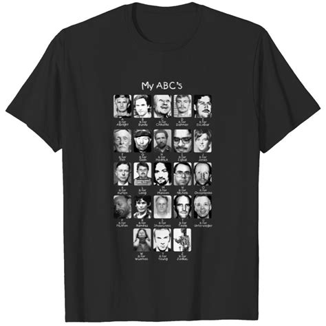 My Serial Killer Abc S Serial Killers T Shirt Sold By Greg Welch Sku 4725147 25 Off