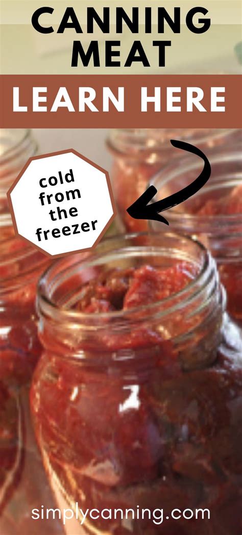 Learn How To Can Meat From The Freezer Canning Tips Series Canning