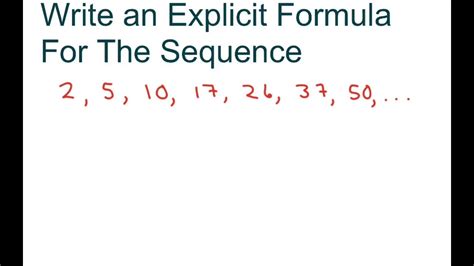 Write An Explicit Formula For The Sequence 2 5 10 17 26 37 50