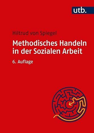 Methodisches Handeln In Der Sozialen Arbeit Grundlagen Und