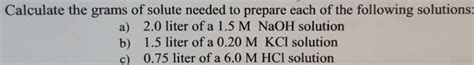 Solved Calculate The Grams Of Solute Needed To Prepare Each Chegg