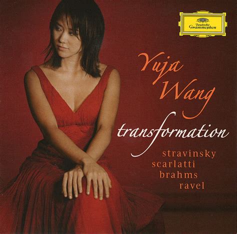 Yuja Wang Stravinsky Scarlatti Brahms Ravel Transformation