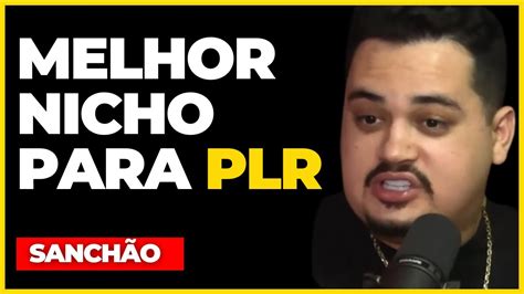 MELHOR NICHO PARA VENDER PLR Sanchão Podcast Marketing Digital