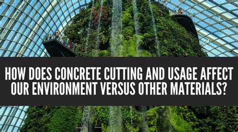 The Environmental Impact of Concrete/ Cement - Sawcutting Specialties