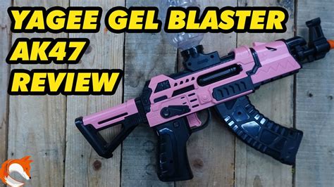 Review Yagee Ak Gel Ball Blaster Full Auto Unboxing Youtube