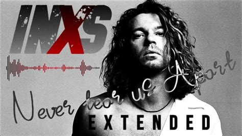 Inxs Never Tear Us Apart [extended] Youtube