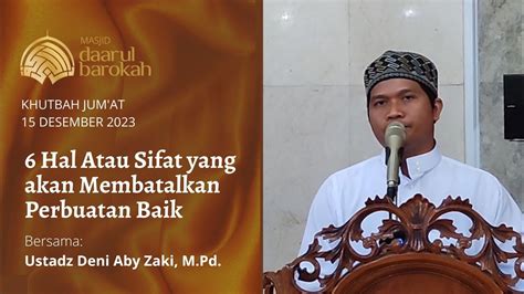 Khutbah Jum At Hall Atau Sifat Yang Akan Membatalkan Perbuatan Baik