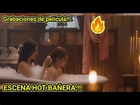 ESCENA HOT BAÑERA GRABACIONES THE LOYAL PINDE PELÍCULA FREENBECKY GAP YouTube