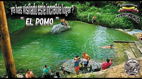 Charco El Pomo Cerrito Valle Del Cauca Aventureros Ep Youtube