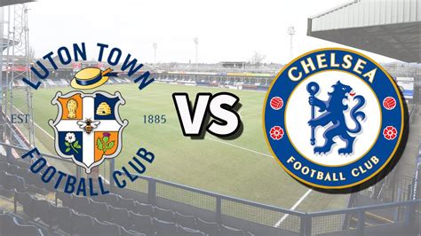 Luton Town vs Chelsea live stream: How to watch Premier League game online today, team news ...