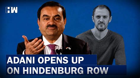 Gautam Adani Opens Up On Hindenburg Row Hw News English