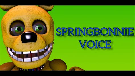 Sfm Fnaf Springbonnie Voice Youtube