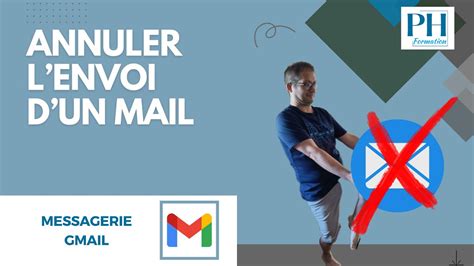 Annuler l envoi d un e mail déjà parti sur Gmail YouTube