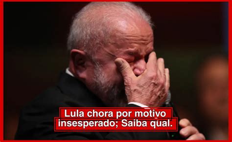 Presidente Lula Faz Discurso Não Aguenta E Cai No Choro Por Causa Do