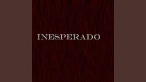 Inesperado 2022 Remastered Version YouTube