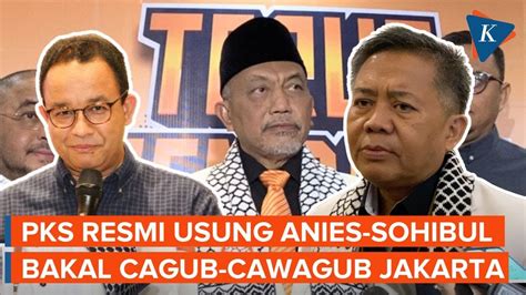 Pks Usung Anies Sohibul Iman Di Pilkada Jakarta 2024 Youtube