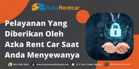 Pelayanan Yang Diberikan Oleh Azka Rent Car Saat Anda Menyewanya