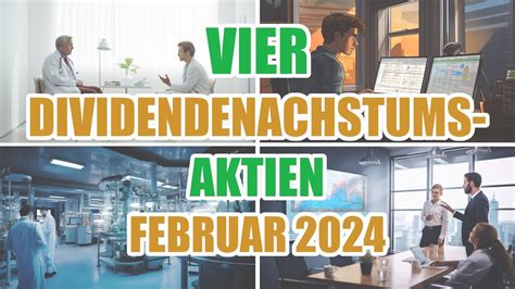 VIER DIVIDENDEN WACHSTUMS AKTIEN Februar 2024 YouTube