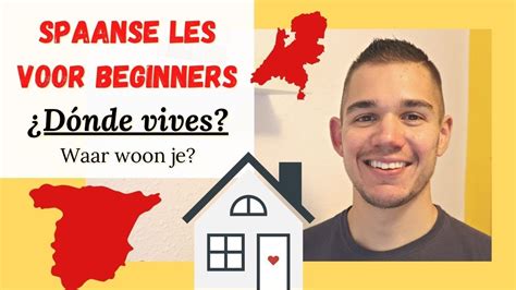 Gratis Spaans Leren Voor Beginners Waar Woon Jij MAKKELIJKE LEUKE