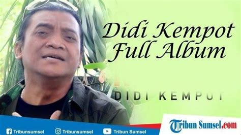 Link Download Kumpulan Lagu Hits Didi Kempot Cidro Pamer Bojo Suket