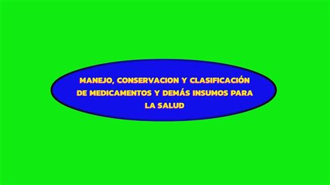 Manejo Conservaci N Y Clasificaci N De Medicamentos Y Dem S Insumos