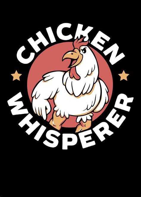 Chicken Whisperer Poster Picture Metal Print Paint By Nao Displate