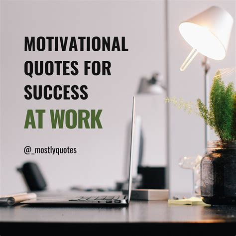 Motivational Quotes for Success at Work | by Mostlyquotes | Medium