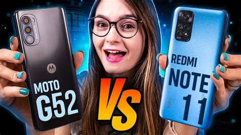 MOTO G52 VS REDMI NOTE 11 QUAL VOCÊ DEVE COMPRAR COMPARATIVO YouTube