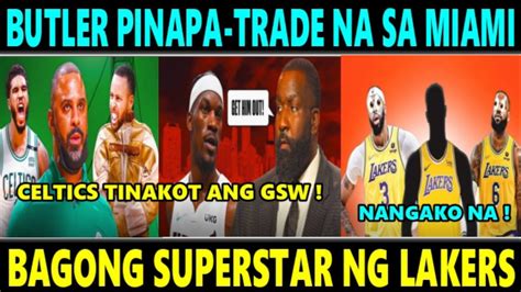 BAGONG SUPERSTAR NANGAKO NA Sa LAKERS BUTLER PINAPATRADE NA Sa MIAMI