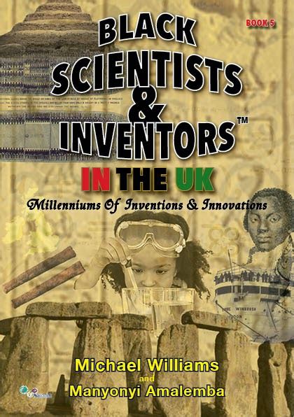 Black Scientists & Inventors: Black Scientists & Inventors in the U.K.