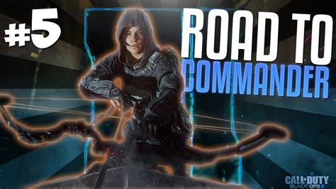 Black Ops Road To Commander The Struggle Youtube