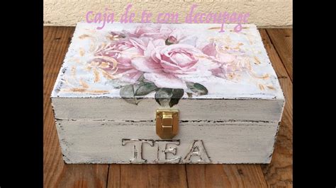 Caja De T Decorada Con Decoupage Decapado Y Relieve Youtube